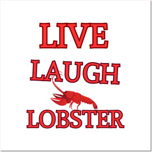 Live Laugh Lobster Posters and Art